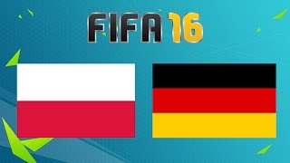 Polska  Niemcy  FIFA 16  MÓWISZ CO GRAM 6 [upl. by Agn]