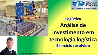 Logística  Análise de investimento em tecnologia logística [upl. by Reldnahc]