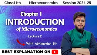 Microeconomics।Class11th।Chapter 1। Introduction of Microeconomics। Lecture 2। Session 202425 [upl. by Solita]