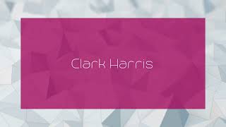 Clark Harris  appearance [upl. by Newsom]