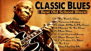 Classic Blues Music Best Songs  Excellent Collections of Vintage Blues Songs  Best Blues Mix [upl. by Scharf70]