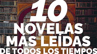 Las 10 novelas más leídas en toda la historia [upl. by Ahscrop]