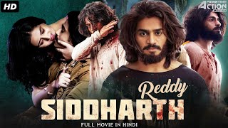 Siddharth Reddy  Hindi Dubbed Full Movie  Action Romantic Movie  Kartikeya Gummakonda Payal R [upl. by Camarata]