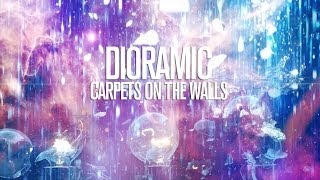 Dioramic  Carpets On The Walls Lyric Video [upl. by Ahsiela]