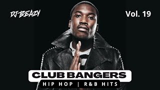 Club Bangers Vol19 Best of 2010s Party Mix KLamar FettyWap MeekMill Drake Future amp more djbeazy [upl. by Namus]