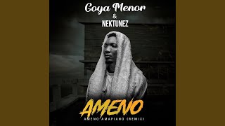 Goya Menor amp Nektunez  Ameno Amapiano Remix [upl. by Nanreh185]