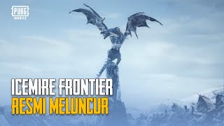 PUBG MOBILE  Versi 35 Terbaru Icemire Frontier Resmi Meluncur [upl. by Minerva775]