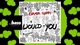 Farmer Nappy  Would You  2025 Music Release [upl. by Iramat]