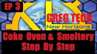 Coke Oven amp Smeltery  Step By Step Ep 3  Minecraft Greg Tech New Horizon GTNH [upl. by Nilla]