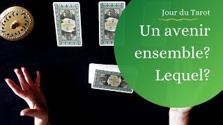 AVONS NOUS UN AVENIR ENSEMBLE  LEQUEL   Tirage de Tarot à choix multuple [upl. by Schoenburg728]