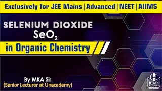 Selenium Dioxide SeO2 in Organic Chemistry  SuperTricks  Jee Mains Advance  NEET  AIIMS [upl. by Carlton]