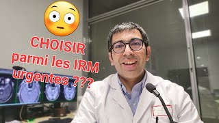 Une astreinte en Radiologie  comment choisir parmi les urgences en IRM [upl. by Eylsel]