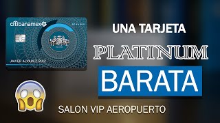 UNA TARJETA DE CREDITO PLATINUM BARATA REVIEW CITIBANAMEX SALÓN VIP Y BOLETOS DE AVION   MIXBITS [upl. by Atlante]