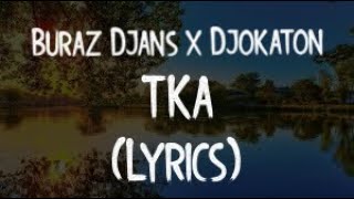 Buraz Djans x Djokaton  TKA official music videoLyricsTekst [upl. by Port618]