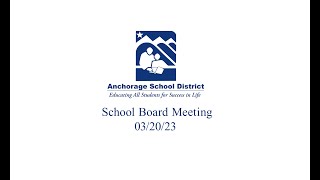 20230320 School Board Meeting [upl. by Anyer21]