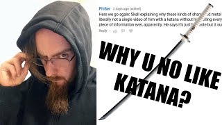 You Know What Thats a Good Point About My Attitude Towards Katanas [upl. by Mireille233]