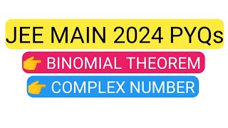 JEE MAIN 2024 PYQsBINOMIAL THEOREMCOMPLEX NUMBER maths jeemain jee viralvideo [upl. by Idisahc]