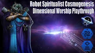 The Ultimate Dimensional Worshipers  Stellaris Cosmogenesis Full Playthrough [upl. by Alegnave]