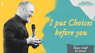 I Put Choices Before You  Pastor Geoff De Bruin  NBCFC [upl. by Oleusnoc298]