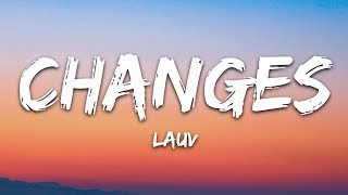 Lauv  Changes Lyrics [upl. by Lavinie]