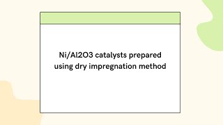 NiAl2O3 catalyst prepared using dry impregnation [upl. by Amie510]