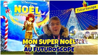 UN NOEL MAGIQUE AU FUTUROSCOPE [upl. by Hosfmann172]