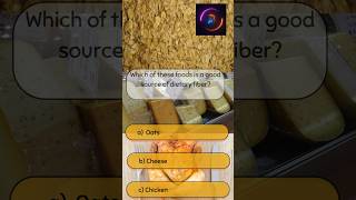 Which of these foods is a good source of dietary fibre [upl. by Enajiram]