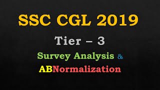 SSC CGL 2019 Tier 3 Survey Analysis Normalization [upl. by Gillian927]