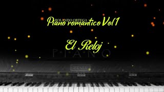 El Reloj  Piano Romantico Vol 1  Rolando Ortega  Música Instrumental [upl. by Corabel]