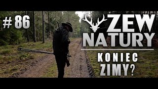 Zew Natury 86  Koniec zimy [upl. by Dragelin]