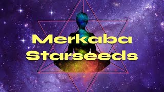 Merkaba Starseeds [upl. by Marie-Ann160]