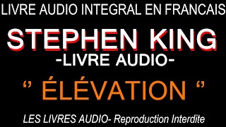 ELEVATION  STEPHEN KING  LIVRE AUDIO INTEGRAL EN FRANCAIS [upl. by Ididn]