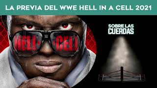 La previa del WWE Hell in a Cell 2021  Sobre las Cuerdas [upl. by Miguelita724]