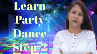 Learn Party Dance Step  Part 2  Easy Dance Steps  Aakanksha Gupta [upl. by Louise251]