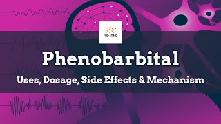 Phenobarbital  Uses Dosage Side Effects amp Mechanism  Luminal [upl. by Eenerb]