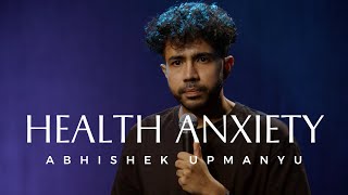 Health Anxiety  Standup Comedy by Abhishek Upmanyu [upl. by Calista]