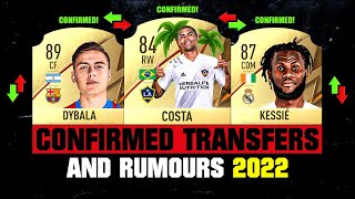 FIFA 22  NEW CONFIRMED TRANSFERS amp RUMOURS 🤪🔥 ft Dybala Costa Kessie… etc [upl. by Alamac797]