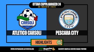 OTTAVI COPPA UISP 24  ATLCARSOLI  PESCARA CITY  calcio uisp abruzzo [upl. by Lody]