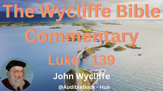 quotThe Wycliffe Bible Commentaryquot Luke  Volume 39  John Wycliffe [upl. by Herve]