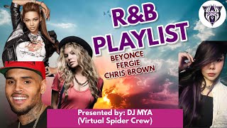 PLAYLIST RampB 2  CHRIS BROWN BEYONCE FERGIE  Presented by DJ MYA From VSC 1 HOUR FREE OF ADS [upl. by Dirgis]