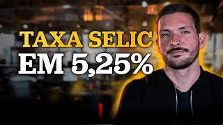 TAXA SELIC SUBIU PARA 525 O QUE FAZER COM MEUS INVESTIMENTOS [upl. by Killoran]