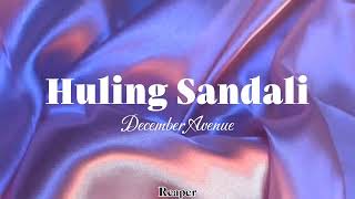 Huling Sandali  December Avenue  Lyrics  1 Hour Loop [upl. by Pickering]