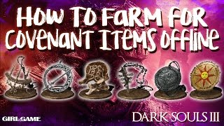 DARK SOULS III  How To Farm Covenant Items Offline [upl. by Liddle168]