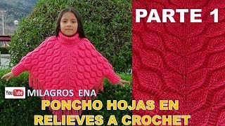 PARTE 1 Como tejer el poncho N° 18 a crochet en punto hojas en relieves con cuello tortuga y mangas [upl. by Garrison822]