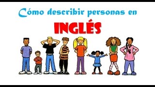 Cómo describir personas en INGLÉS fácil [upl. by Hermann]