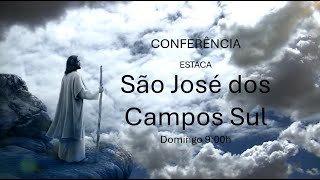 Conferência Estaca São José dos Campos Sul  Domingo 900h [upl. by Alma]