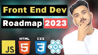 Easy Roadmap To Front End Web Development 2023  Hindi [upl. by Marigolde]