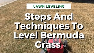 Simple Steps And Techniques To Level Your Bermuda Lawn [upl. by Nevi514]