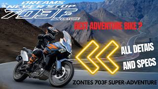 ALL YOU NEED TO KNOW ABOUT ZONTES 703F🔥 SUPERADVENTURE  ALL FEATURES AND SPECS HERE zontes [upl. by Firman]