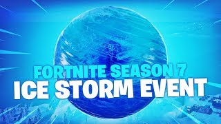 Season 7 Ice Storm Event Fortnite Battle Royale [upl. by Parthena]